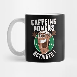 caffeine powers activate!!! Mug